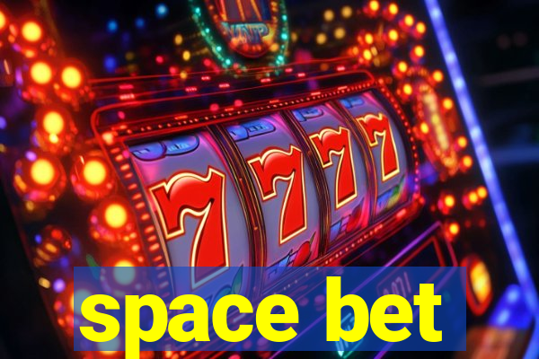 space bet